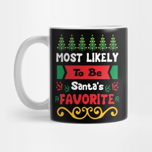 Most Likely To Christmas Be Santa's Favorite Matching Family Mug